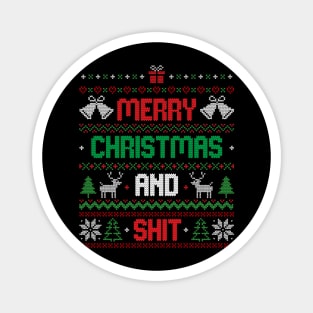 Merry Christmas and Shit Funny Ugly Sweater Magnet